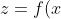 z=f(x),